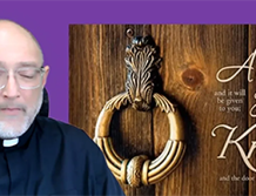 Gospel Reflection for Thursday – First Week of Lent – Ask and it will be given, search and you will find