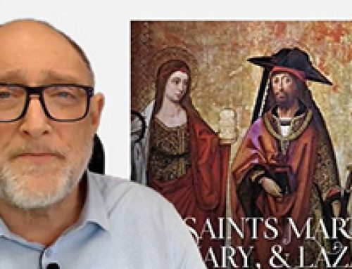 Gospel Reflection – 29 July Saints Martha, Mary & Lazarus