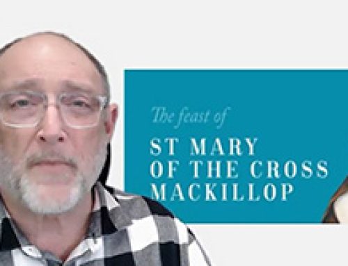 Gospel Reflection – St Mary of the Cross (MacKillop) – 8 August
