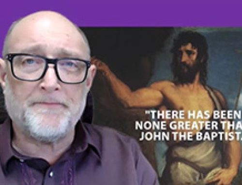 Gospel Reflection – Thursday 2nd Week of Advent – None greater than John the Baptist