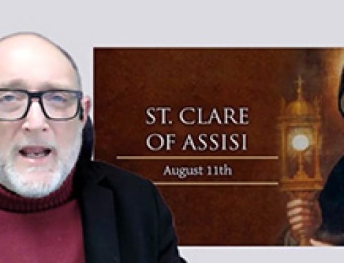 Gospel Reflection – St Clare of Assisi – 11 August