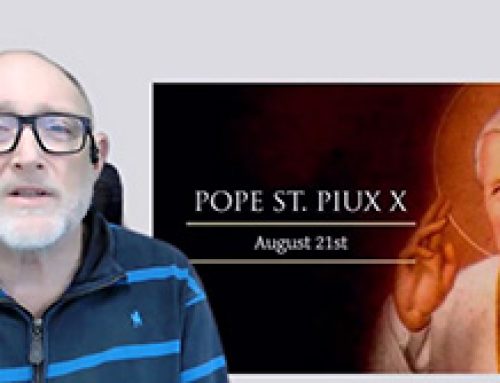 Gospel Reflection – St Pius X Pope – 21 August