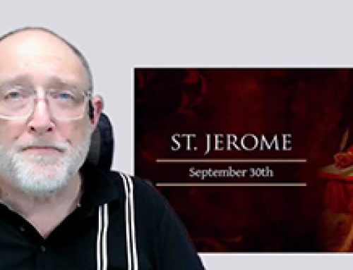 Gospel Reflection – St Jerome – 30 September